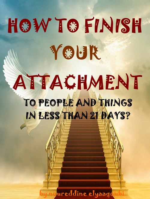 Product picture HOW TO FINISH YOUR ATTACHMENT TO PEOPLE AND THINGS AND CHECK