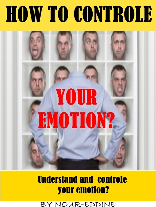 Product picture How To Understand  and  controle  your emotion Now!